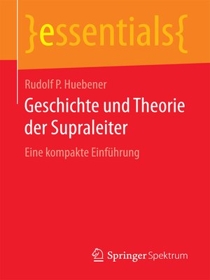 cover image of Geschichte und Theorie der Supraleiter